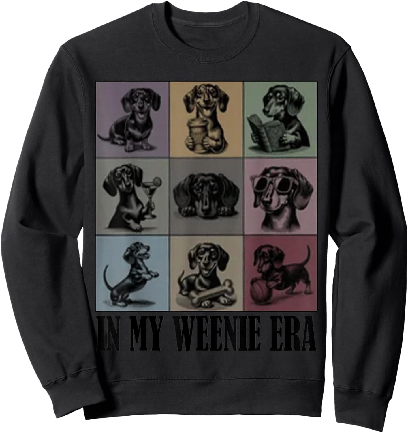 Funny Dachshund Lover Quote in My Era Dachshund Cool Dog Mom Sweatshirt - Sweatshirt | Black