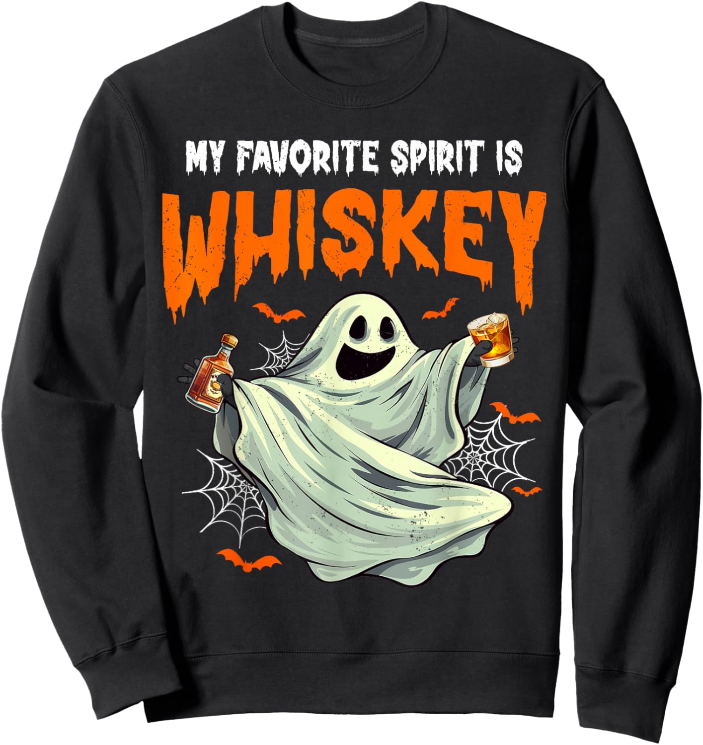 My Favorite Spirit is Whiskey | Funny Ghost Drinking Whiskey Sweatshirt - Sweatshirt | Black