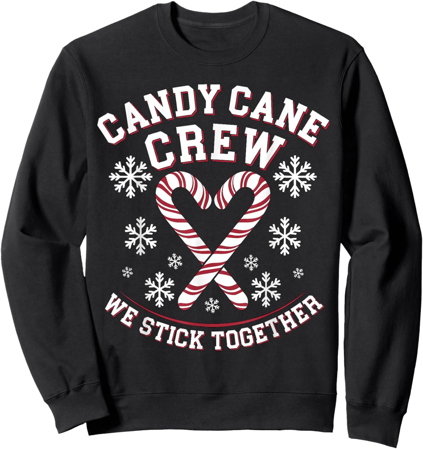 Candy Cane Crew We Stick Together Christmas Costume Xmas Sweatshirt - Sweatshirt | Black