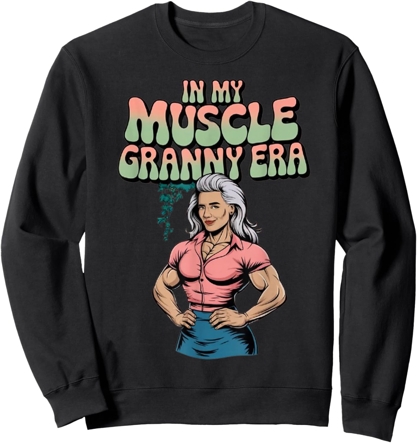 In My Muscle Granny Era Funny Sport Grandma Gym Workout Sweatshirt - Sweatshirt | Black
