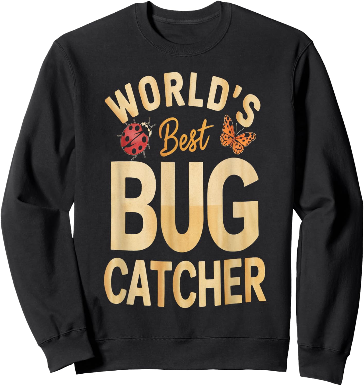 World's Best Insect Catcher Funny Explorer Design Sweatshirt - Sweatshirt | Black