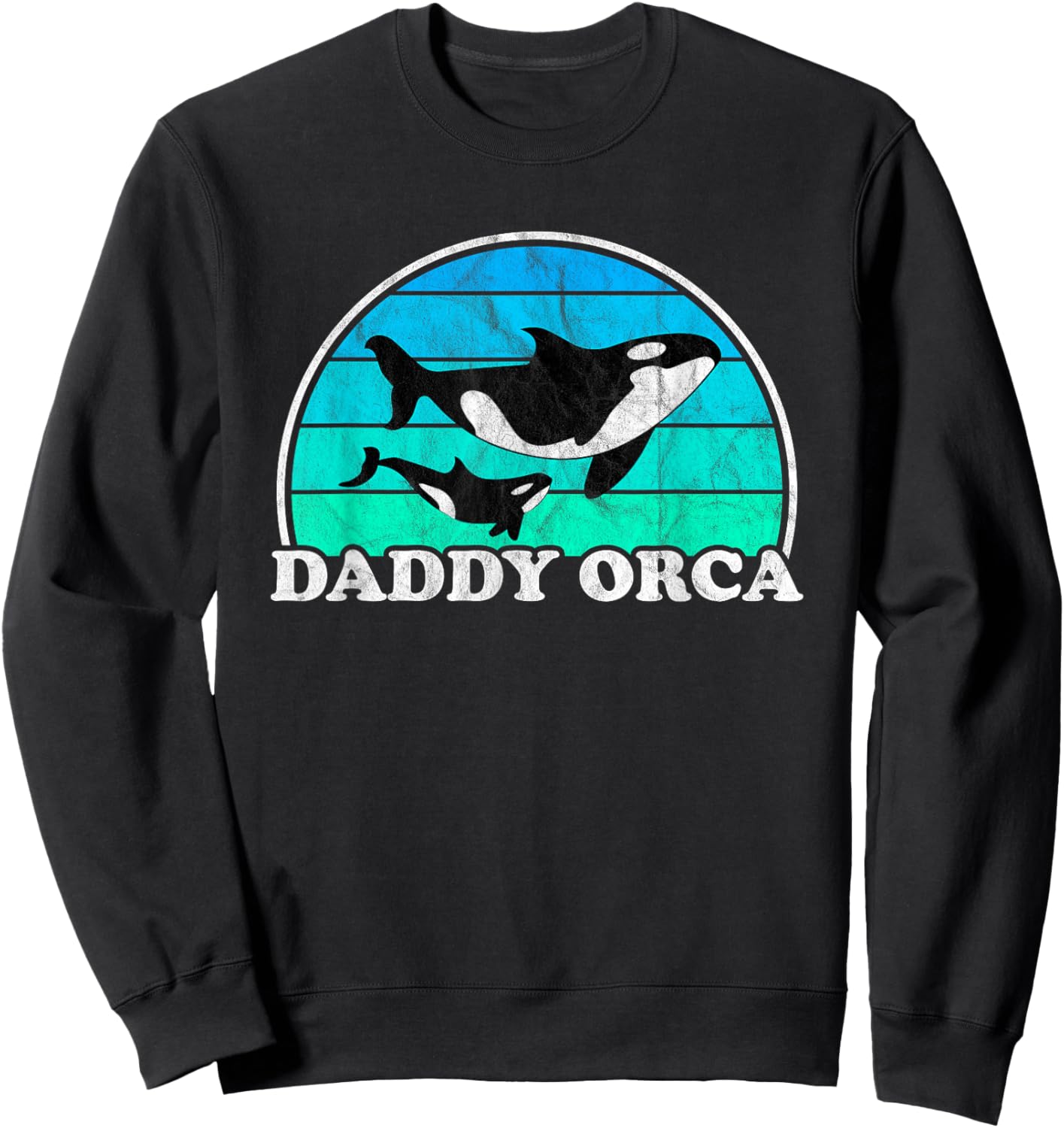 Daddy Orca - Orcas Whale Father Dad Retro Sweatshirt - Sweatshirt | Black