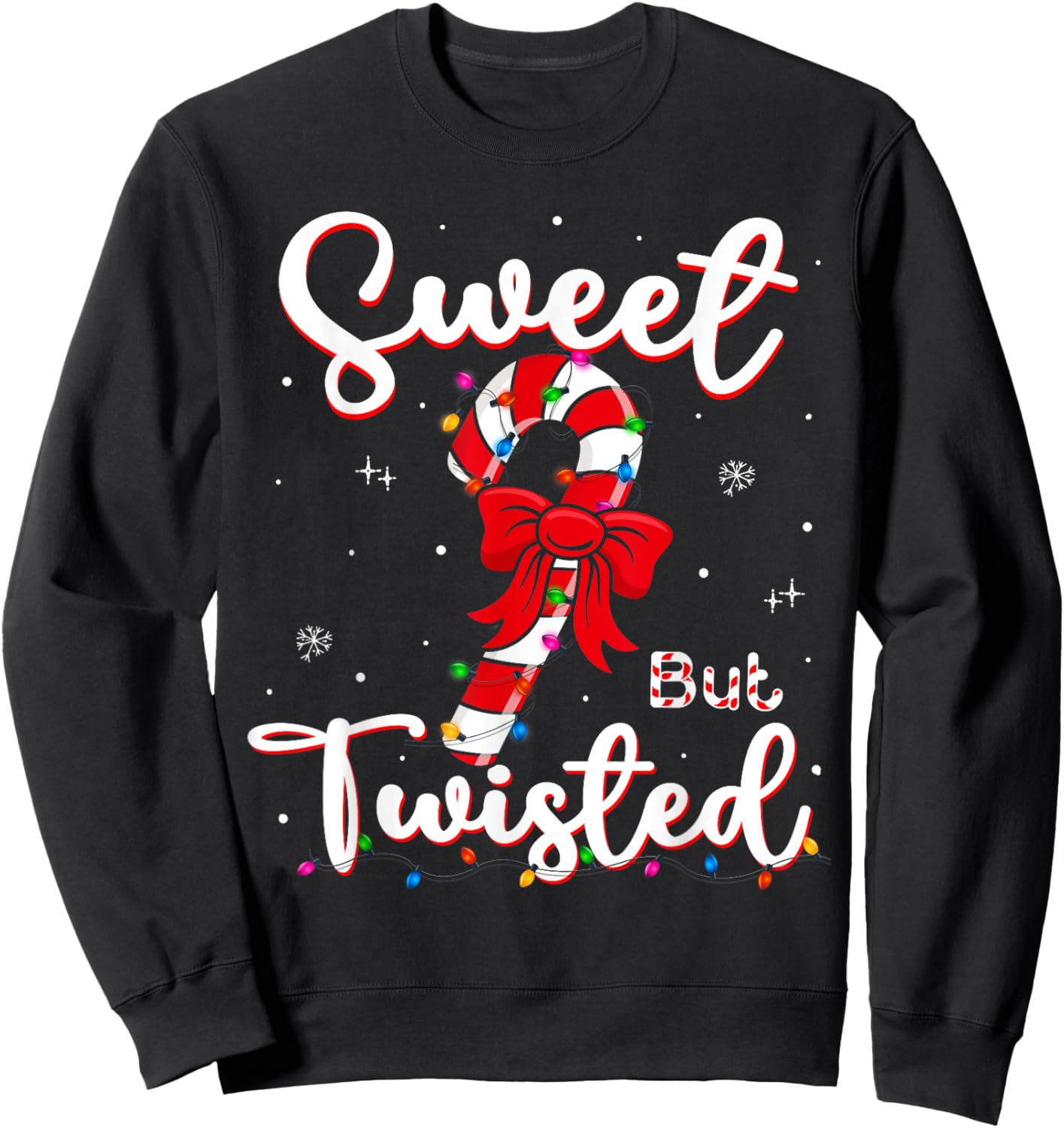 Sweet But Twisted Funny Christmas Candy Cane Xmas Holiday Sweatshirt - Sweatshirt | Black