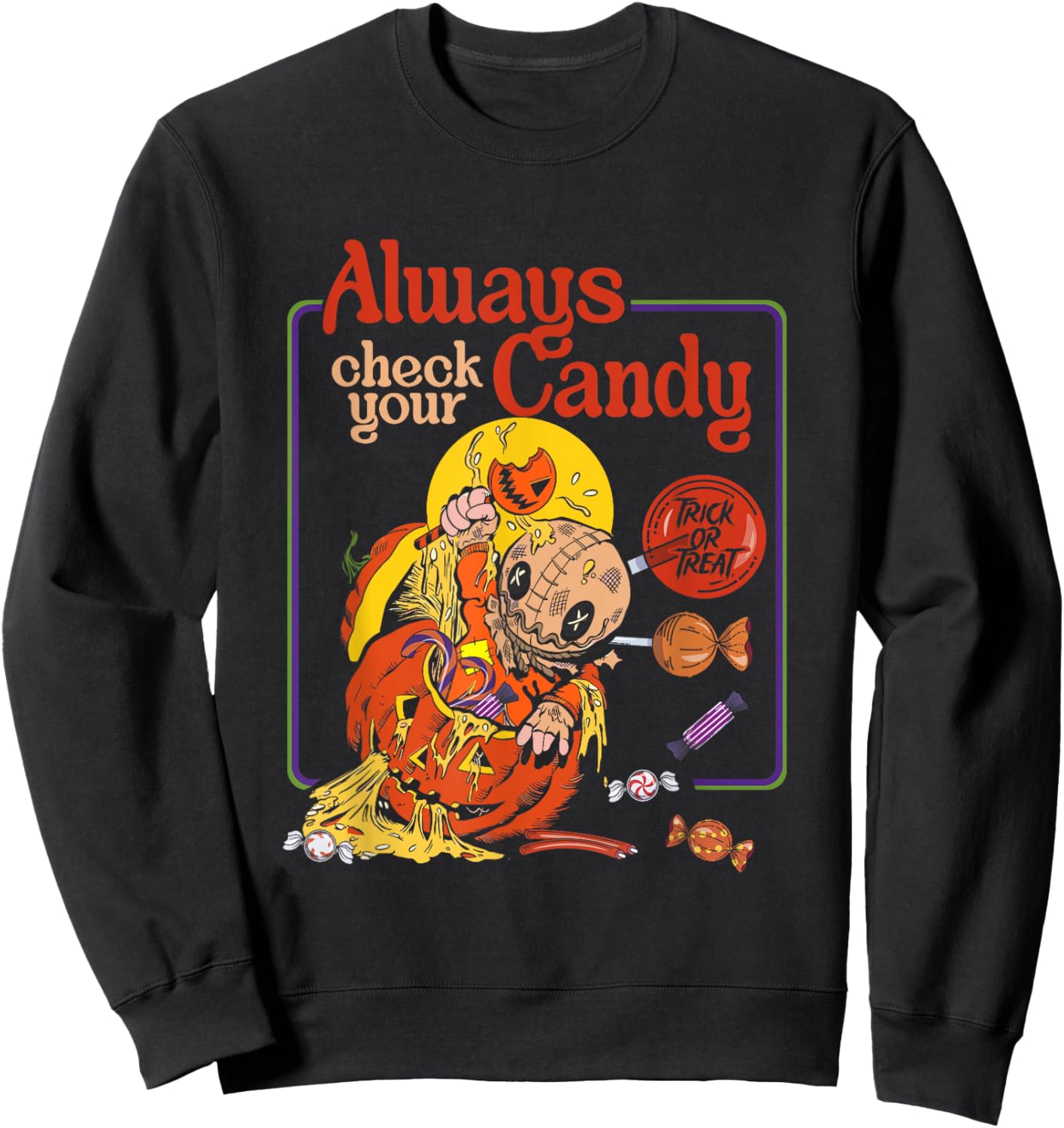 Trick or Treat Always Check Your Candy Mummy Pray Sweatshirt - Sweatshirt | Black