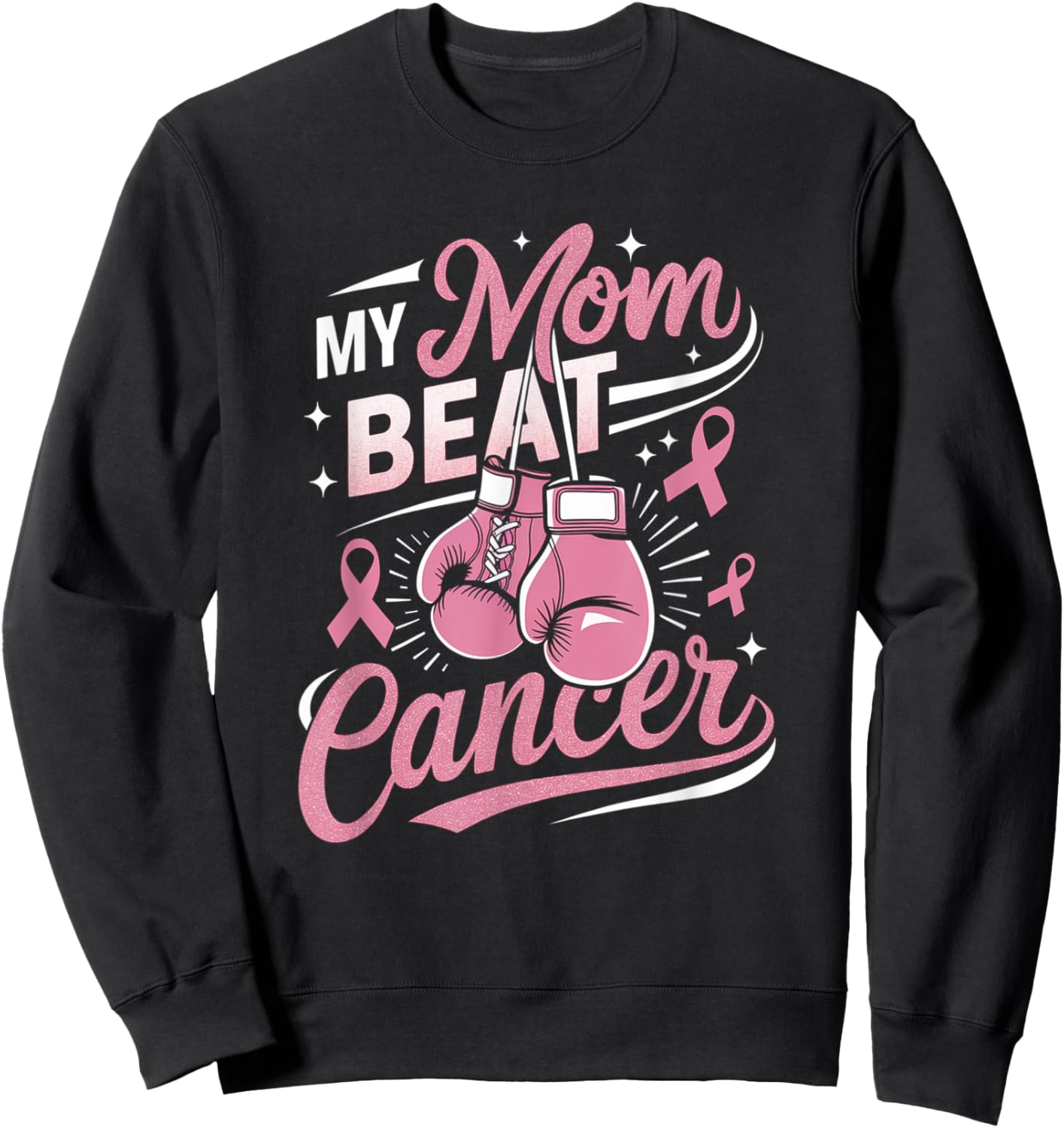 My Mom Beat Cancer Support Breast Cancer Awareness Sweatshirt - Sweatshirt | Black