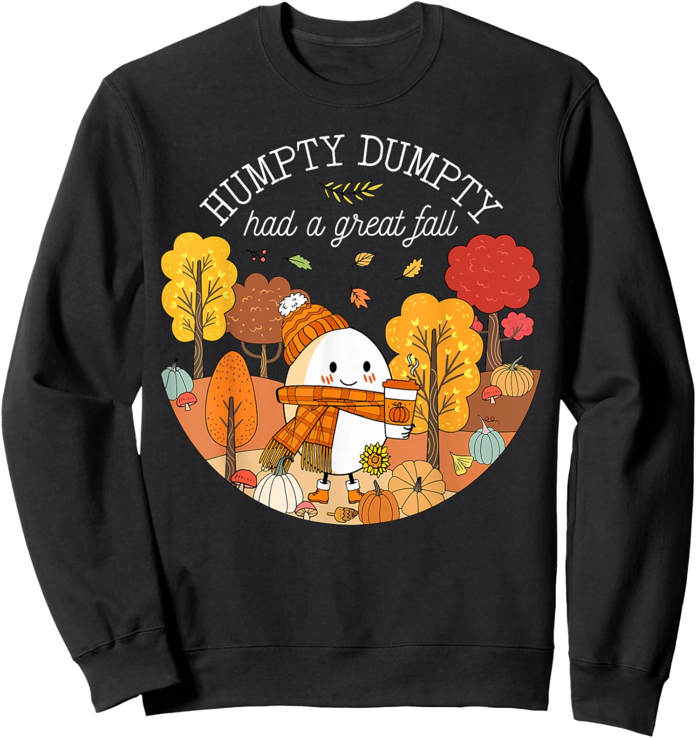 Humpty Dumpty Had A Great Fall Happy Fall Y'all Autumn Sweatshirt - Sweatshirt | Black