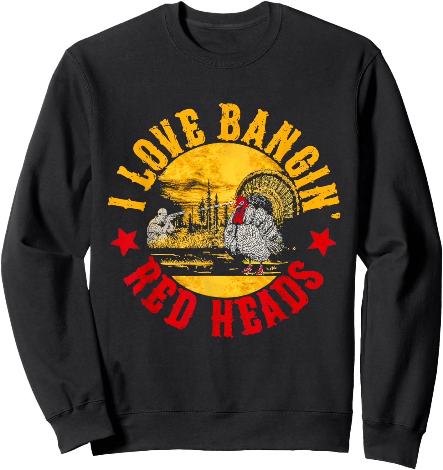 I Love Banging Red Heads Vintage Turkey Chicken Hunting Sweatshirt - Sweatshirt | Black
