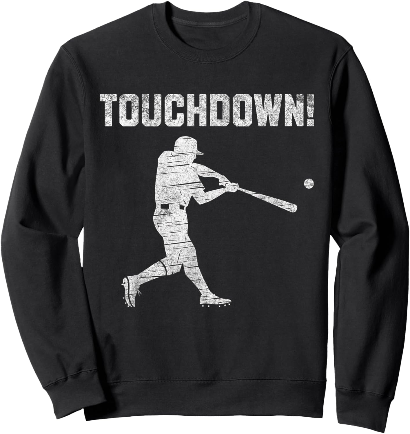 Touchdown Baseball Men Touch Down Funny Ironic Baseball Sweatshirt - Sweatshirt | Black