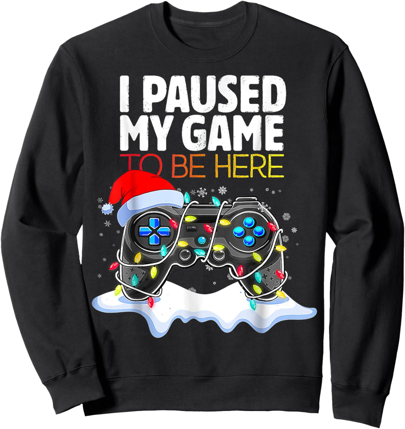 I Paused My Game To Be Here Funny Christmas Gamer Boys Sweatshirt - Sweatshirt | Black