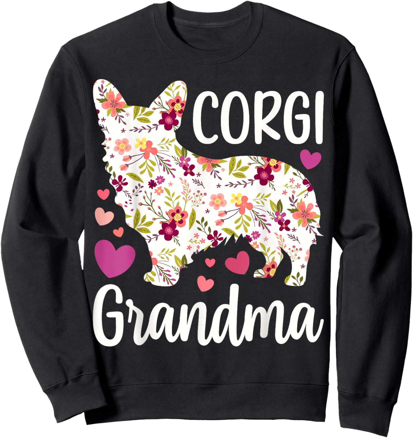 Corgi Dog Corgi Grandma Appreciation Floral Men Women Sweatshirt - Sweatshirt | Black