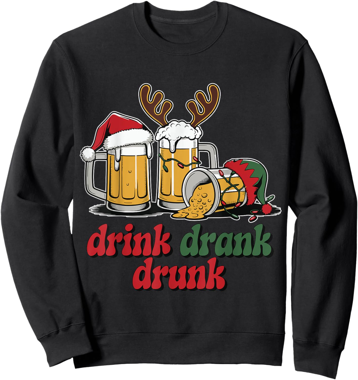 Drink Drank Drunk Christmas Beer Sweatshirt - Sweatshirt | Black