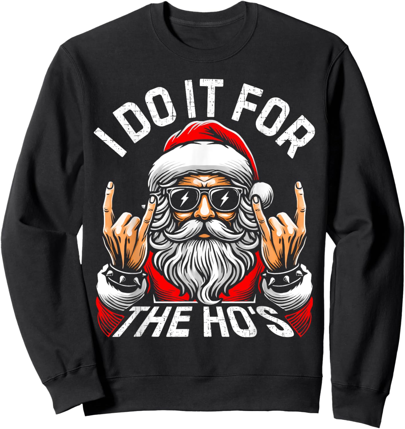 I Do It For The Hos Funny Inappropriate Christmas Santa Face Sweatshirt - Sweatshirt | Black