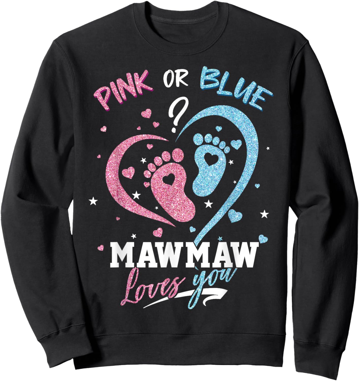 Pink Or Blue Mawmaw Loves You Gender Reveal Party Sweatshirt - Sweatshirt | Black