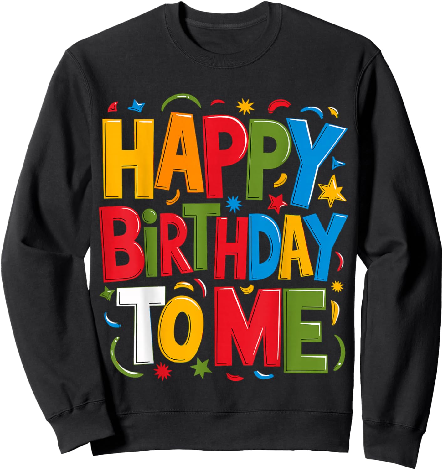 Happy Birthday to me Birthday Party Sweatshirt - Sweatshirt | Black