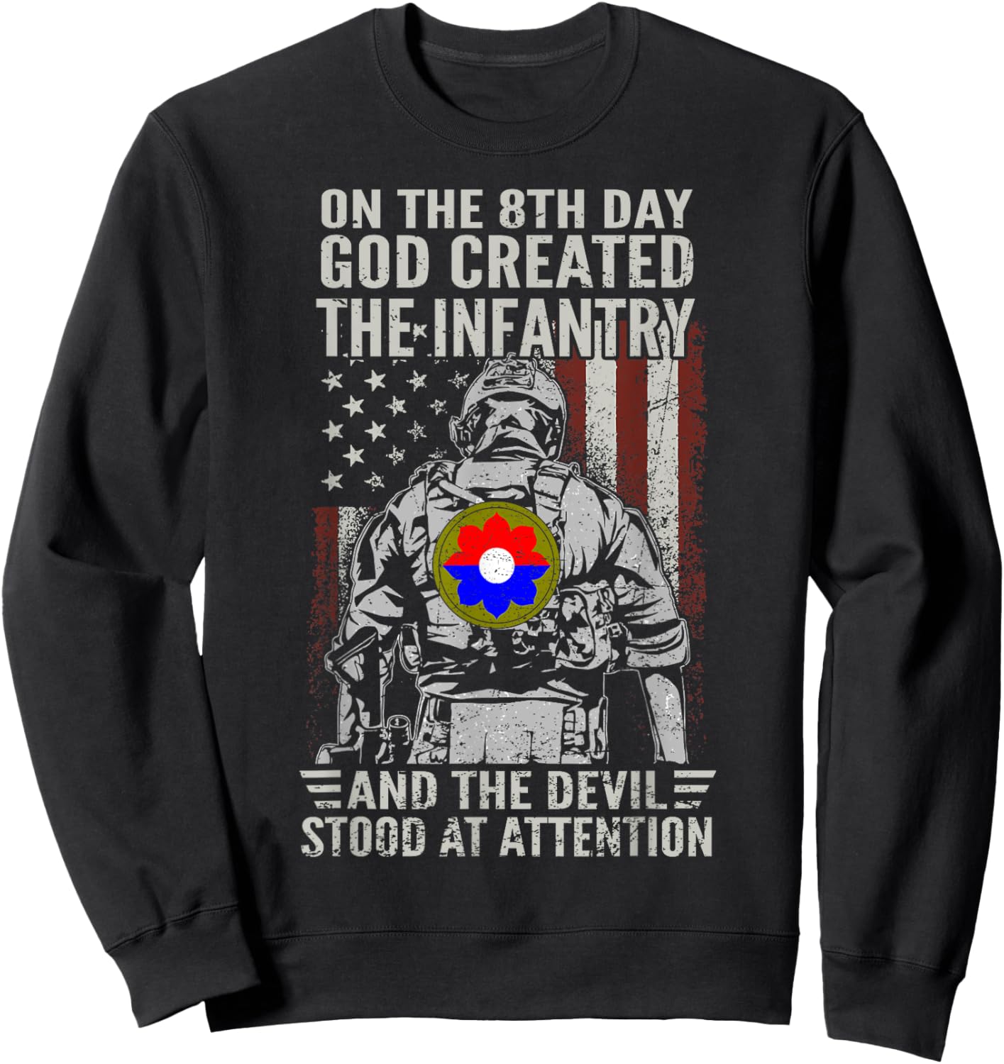 On 8th Day God Created 9th Infantry Division US Veteran Sweatshirt - Sweatshirt | Black