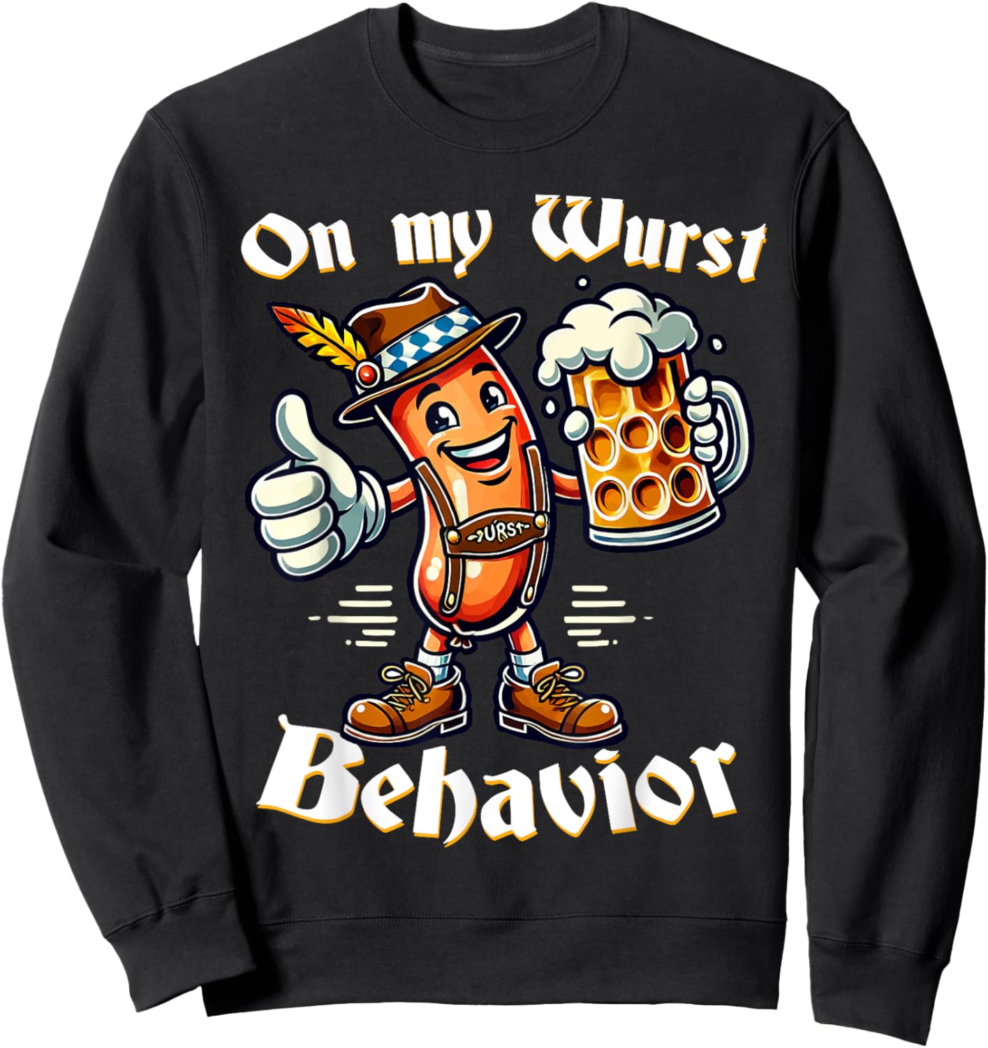 On My Wurst Behavior Funny Oktoberfest Costume Outfit German Sweatshirt - Sweatshirt | Black