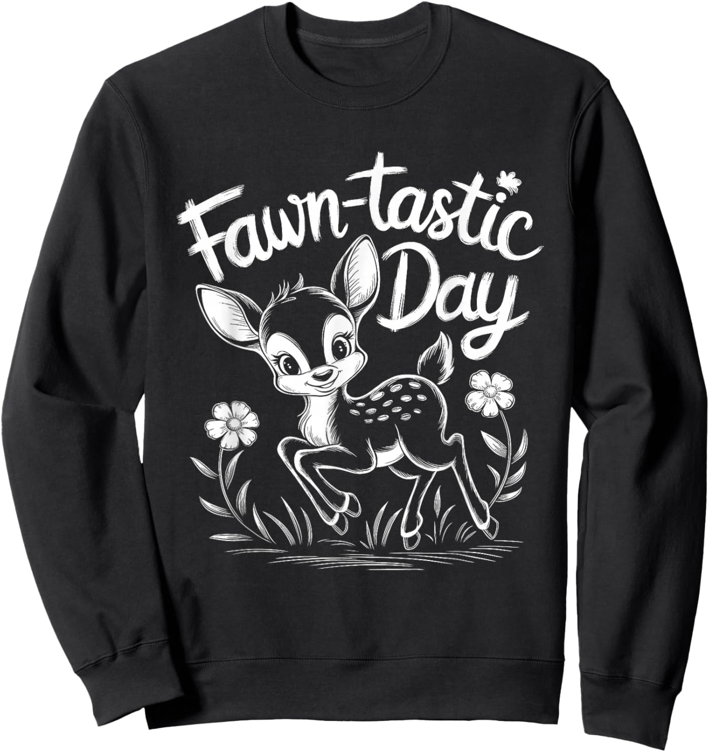 Fawn-tastic Day Cute Deer Humorous Design - Black - Small - - Short Sleeve - - All Seasons - Pull On - 1 Count Sweatshirt - Sweatshirt | Black