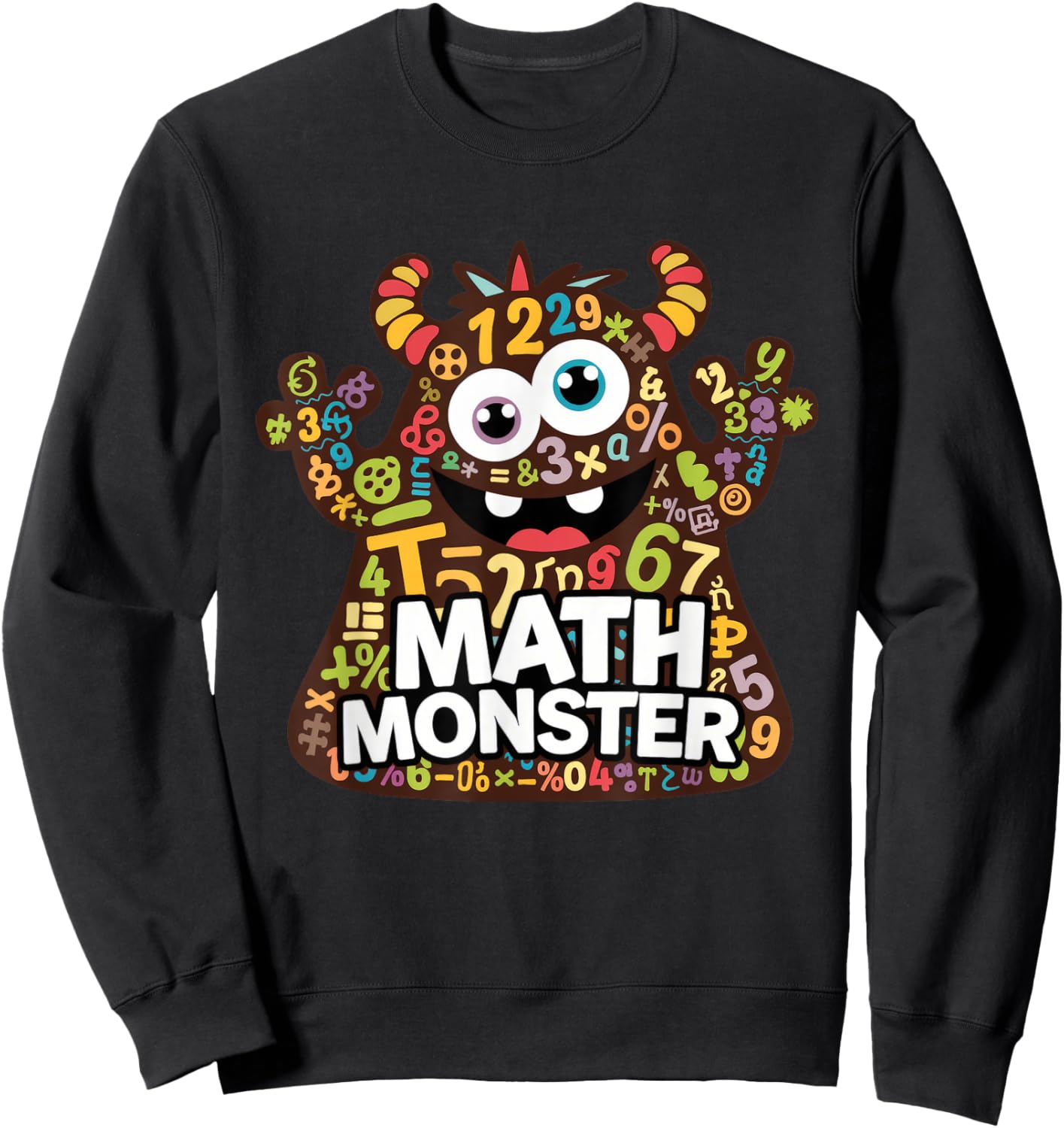 Cool Math Monster Funny Design for Students and Teachers Sweatshirt - Sweatshirt | Black