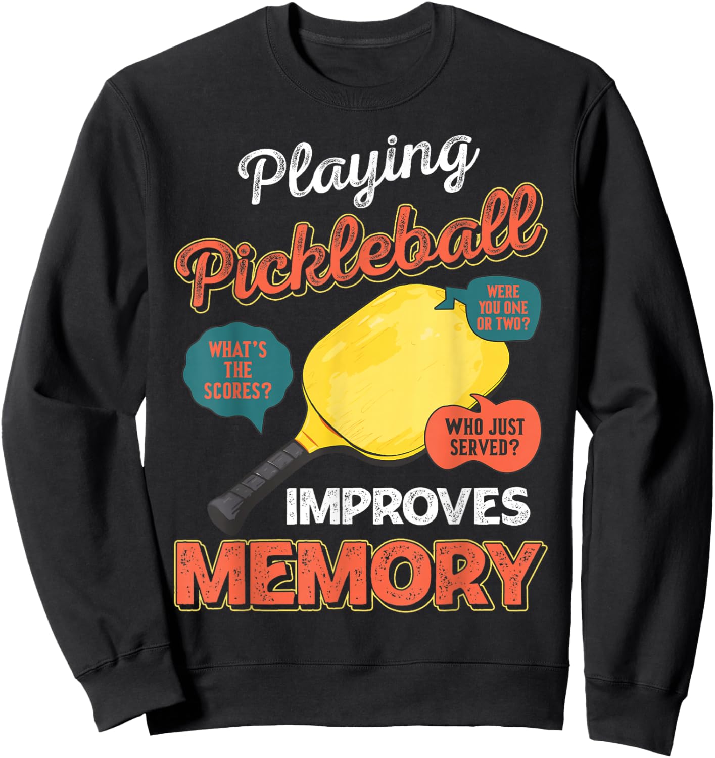 Funny pickleball sayings design Retro Paddle Court Sweatshirt - Sweatshirt | Black