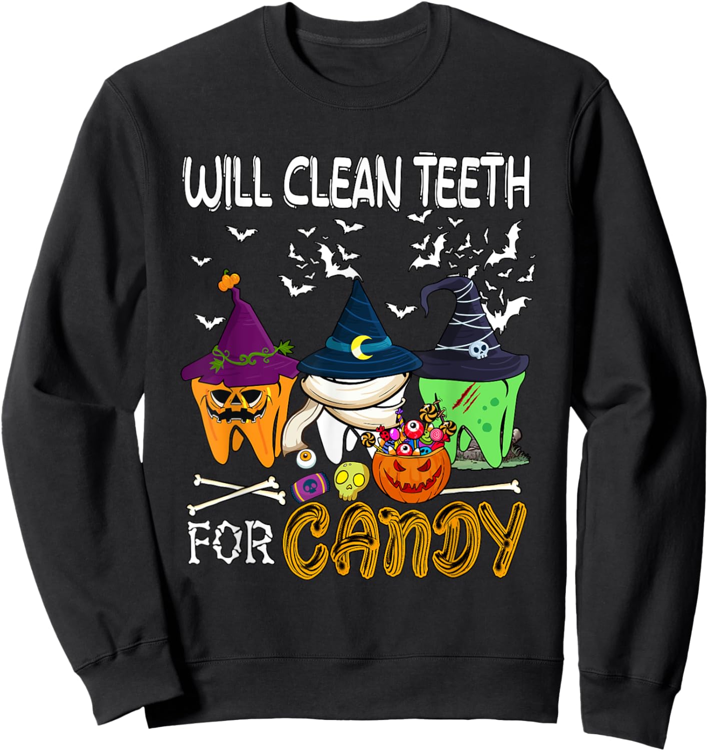 Will Clean Teeth For Candy Christmas Dentis Lover Team Sweatshirt - Sweatshirt | Black