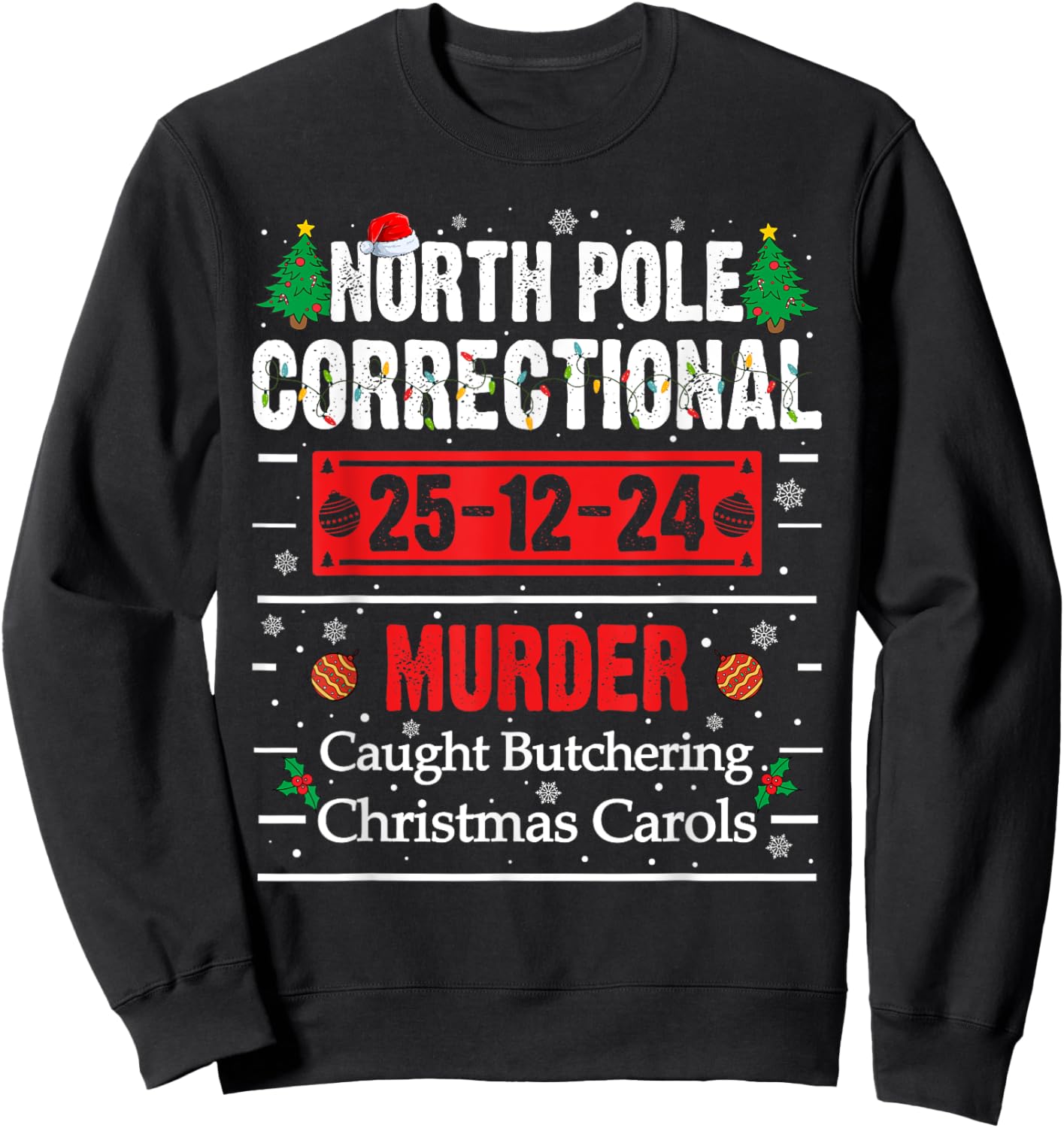North Pole Correctional Christmas - -Adults, Black, Small, Short Sleeve Sweatshirt - Sweatshirt | Black