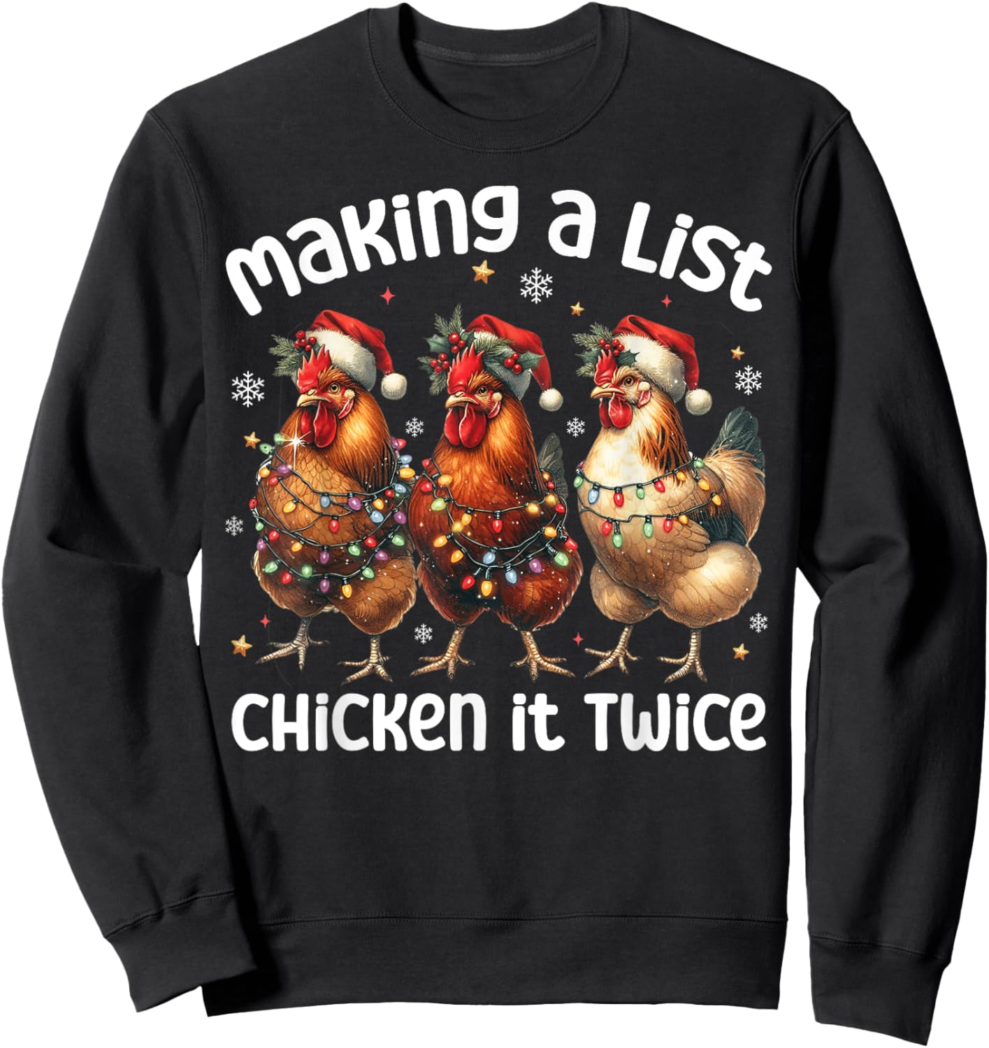 Making A List Chicken It Twice Chicken Lover Santa Hat Light Sweatshirt - Sweatshirt | Black