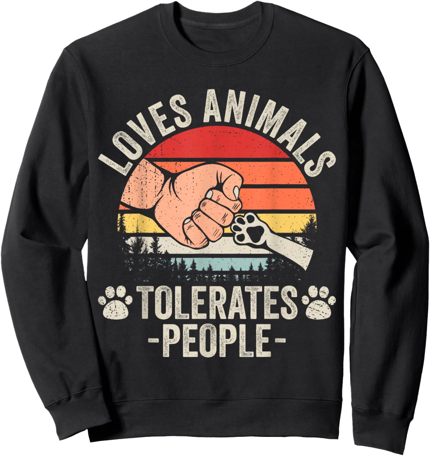 Loves Animals Tolerates People Animal Lover Funny Dog Mom Men Women Girls Kids Sweatshirt - Sweatshirt | Black