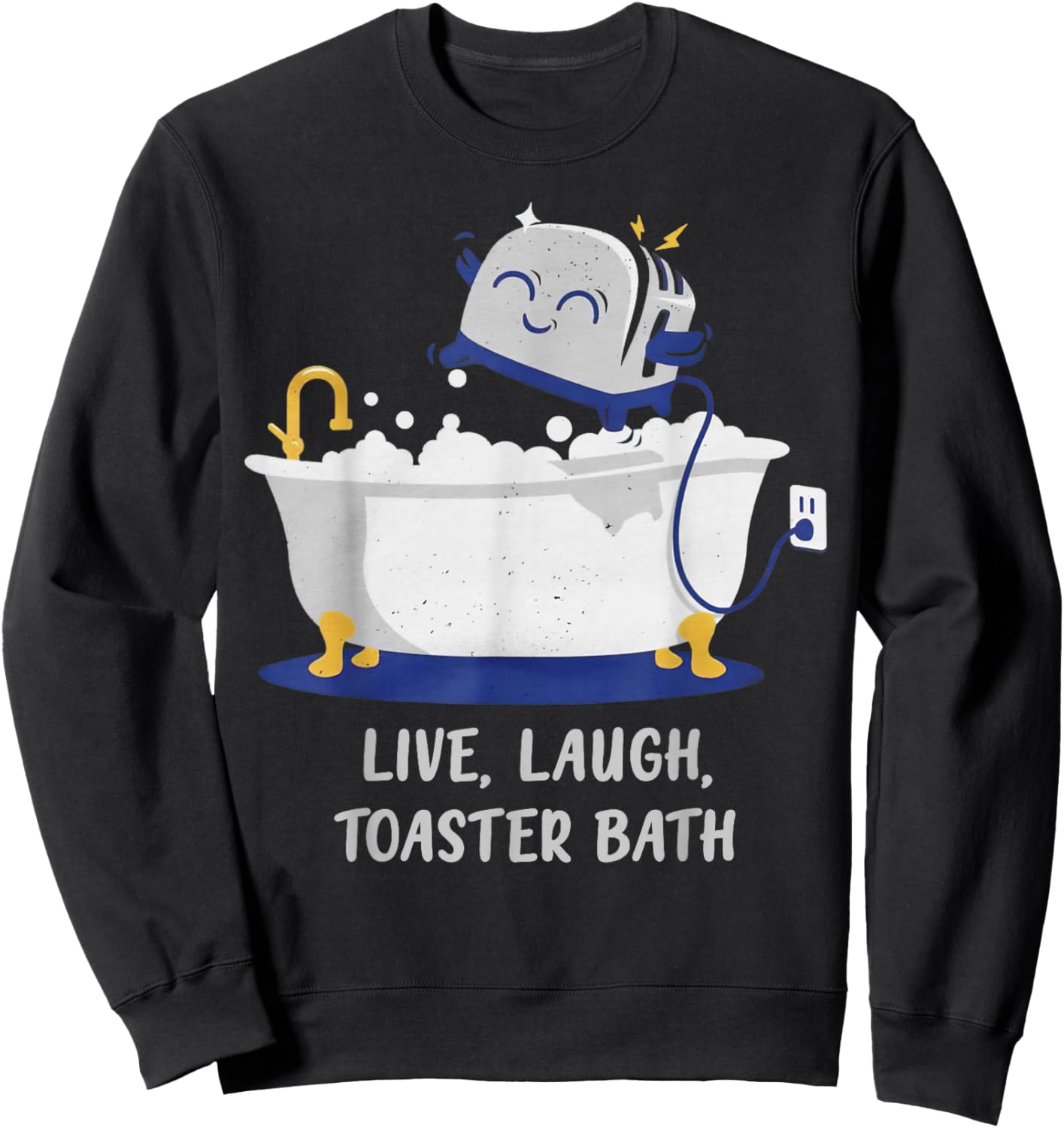 Live Laugh Toaster Bath Sweatshirt - Sweatshirt | Black