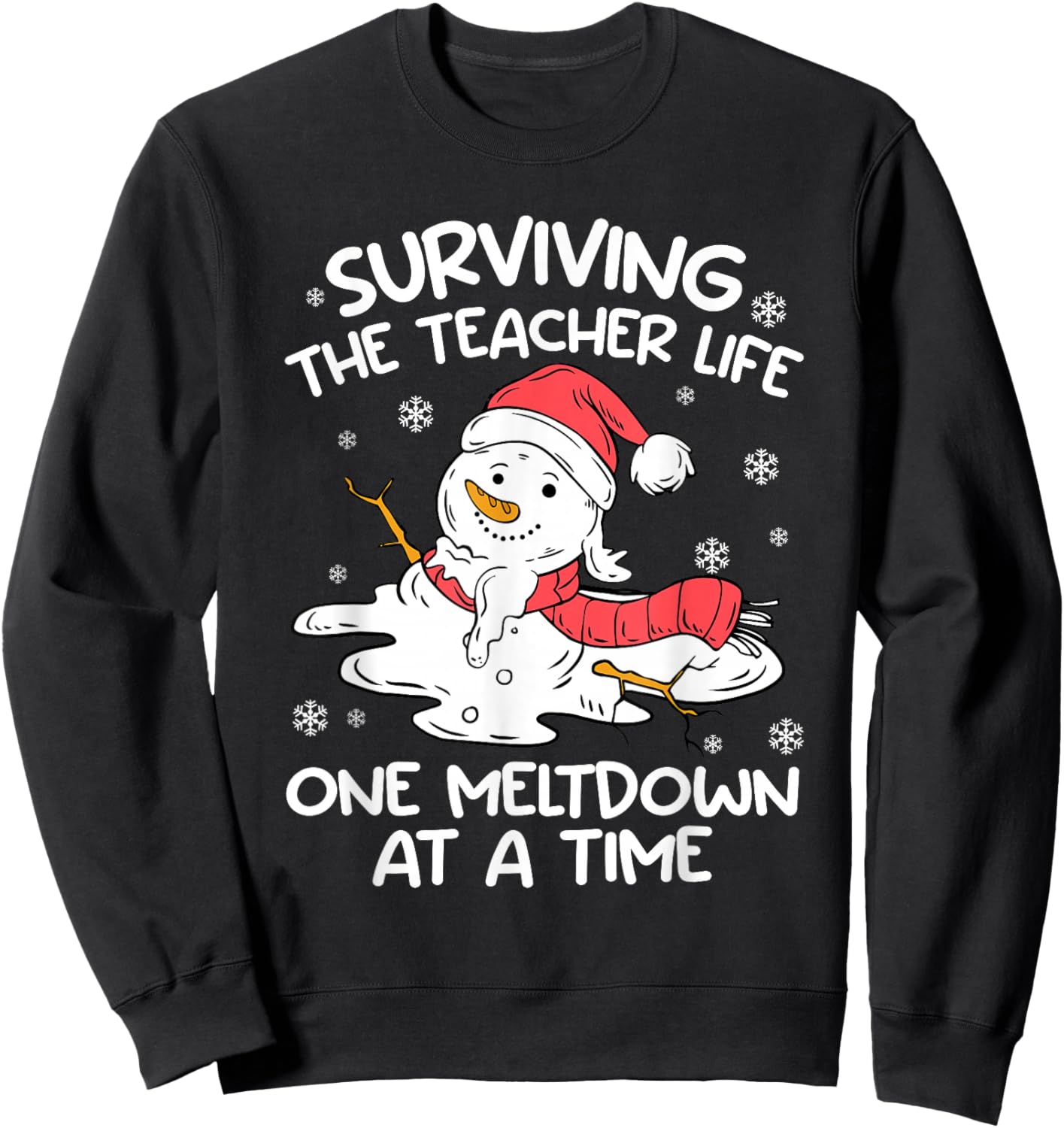 Surviving The Teacher Life One Meltdown Christmas Men Women Sweatshirt - Sweatshirt | Black