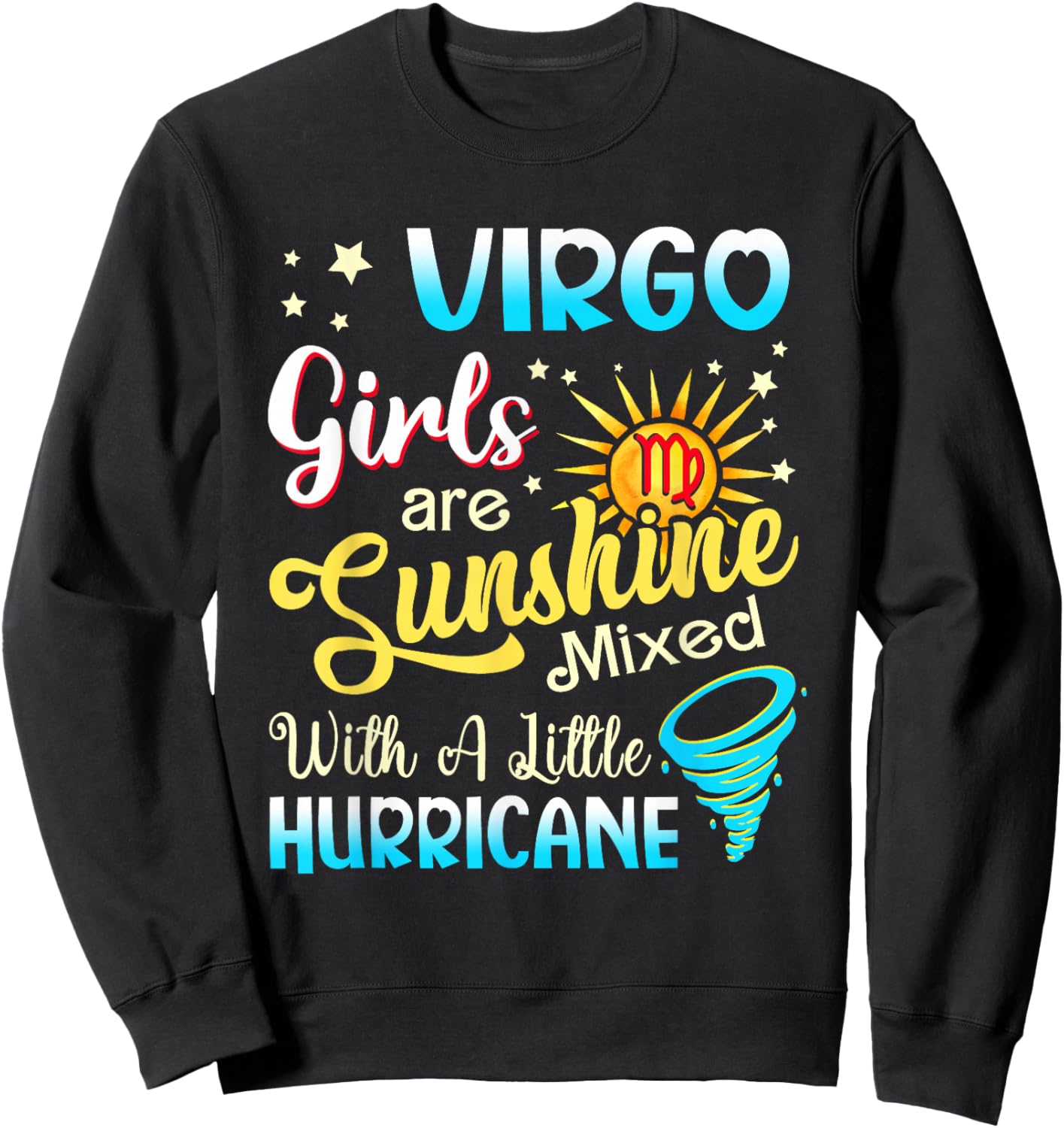 Virgo Girls Are Sunshine Mixed Little Hurricane Sweatshirt - Sweatshirt | Black