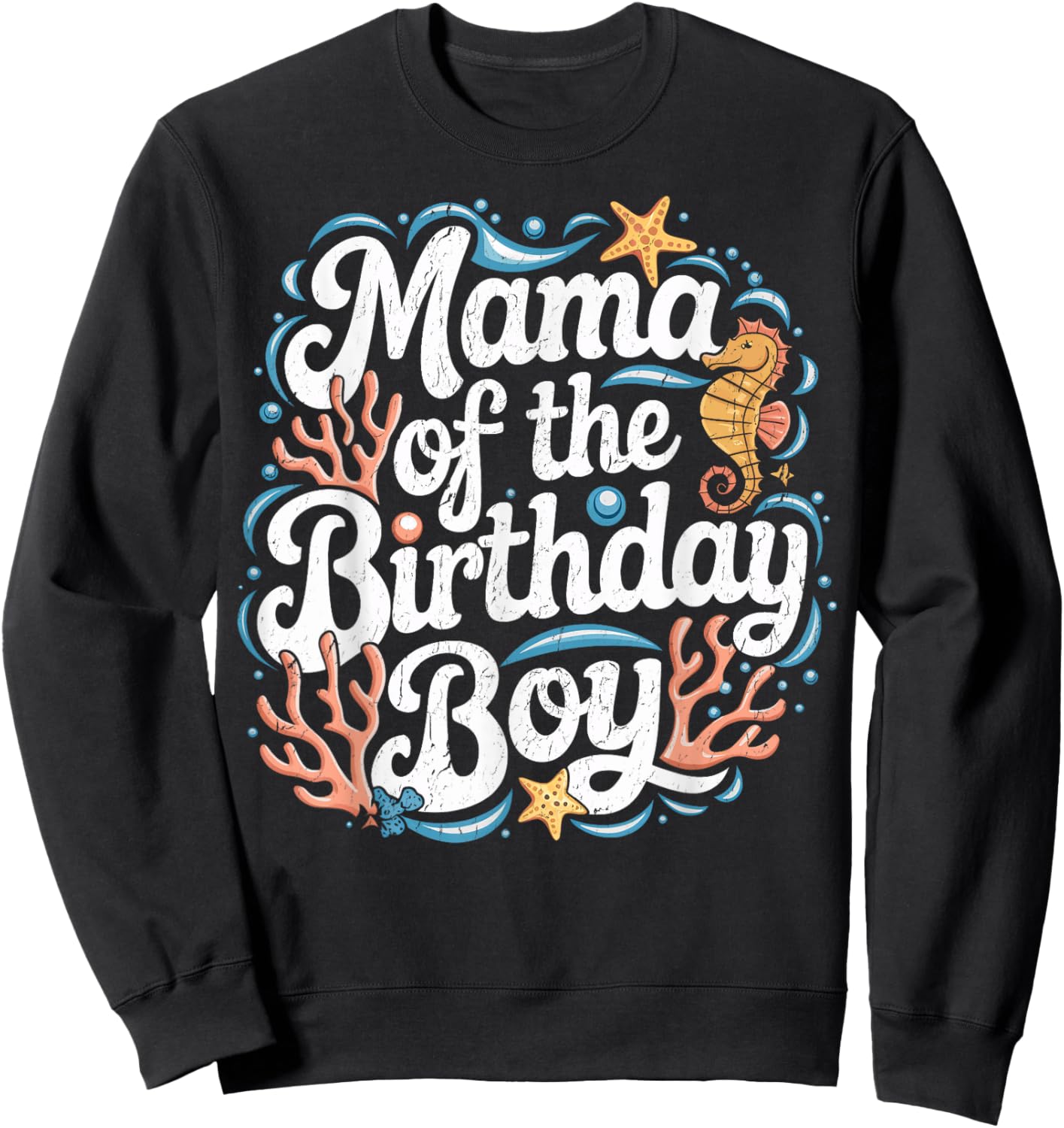 Mama Of The Birthday Boy Under Sea Birthday Mom Sweatshirt - Sweatshirt | Black