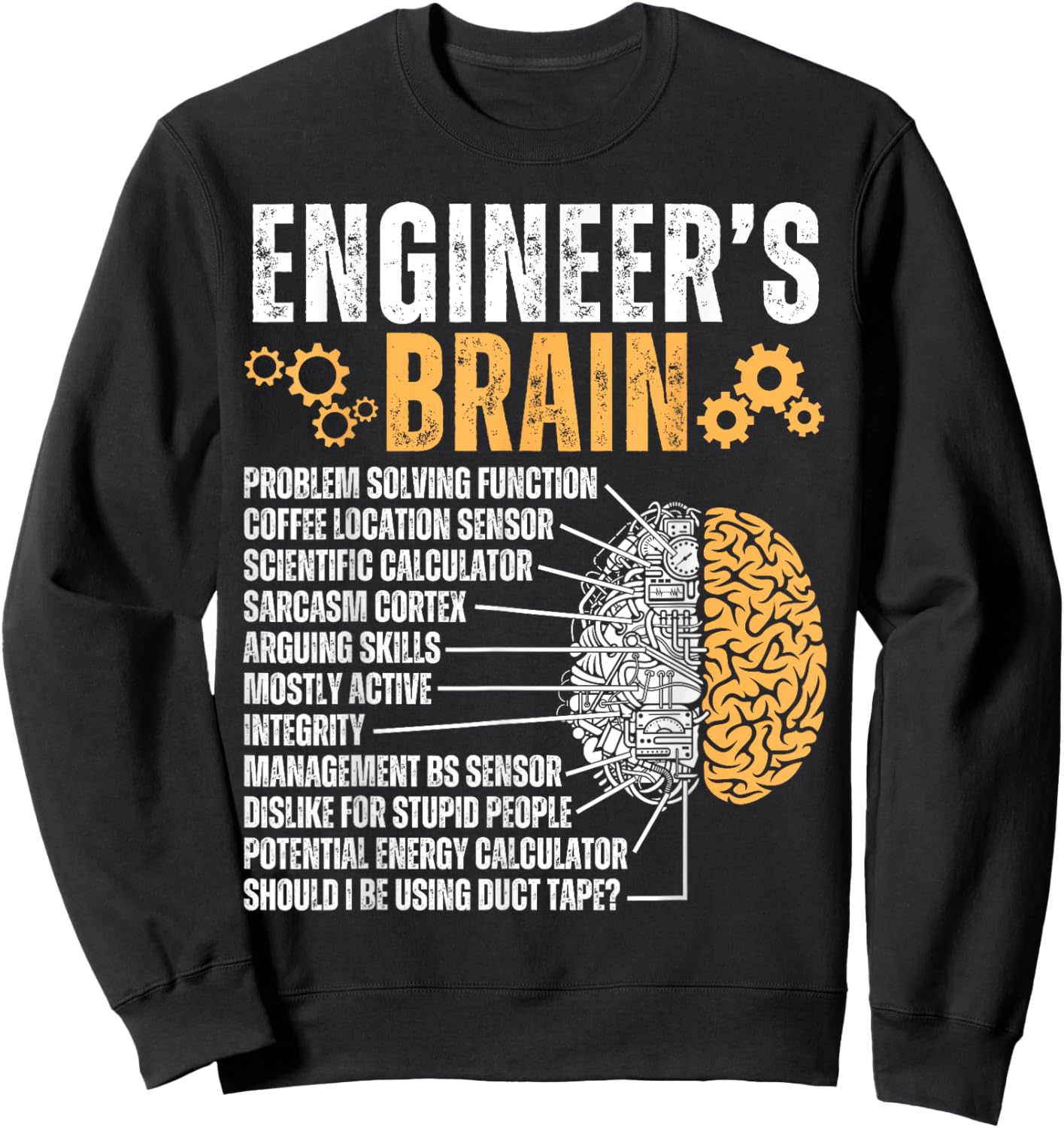 Engineer's Brain Funny Sarcastic Engineering Process Sweatshirt - Sweatshirt | Black