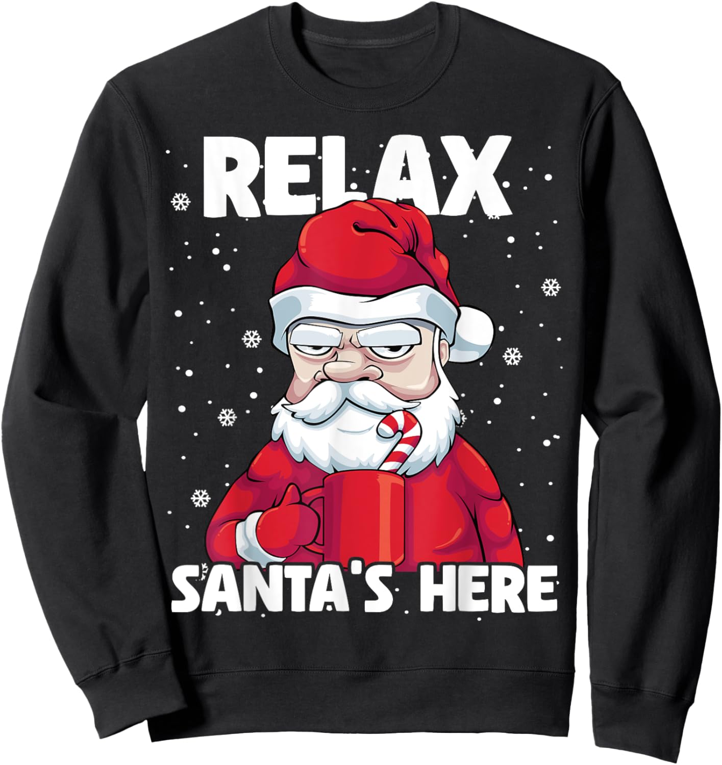 Relax Santa's Here Christmas Funny Grumpy Santa Men Dad Sweatshirt - Sweatshirt | Black