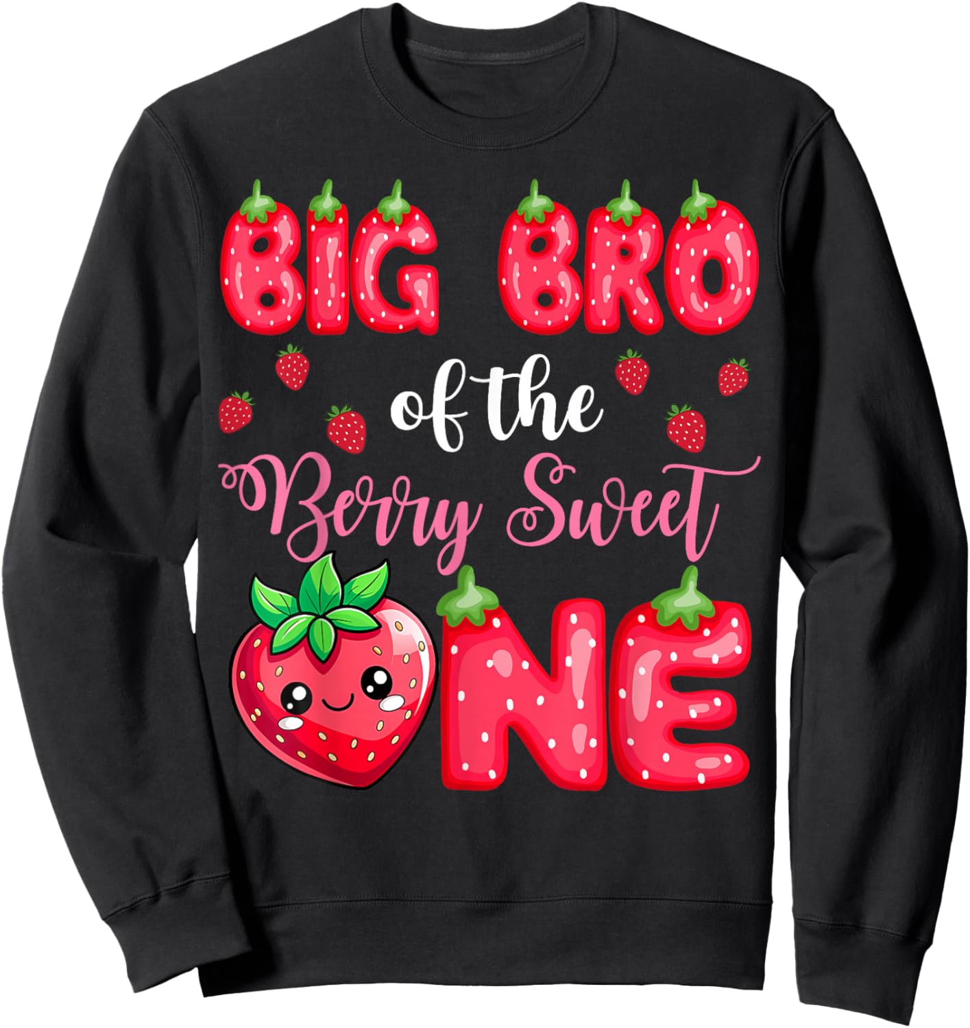 Big Bro Of The Berry Sweet One 1St Birthday Strawberry Sweatshirt - Sweatshirt | Black