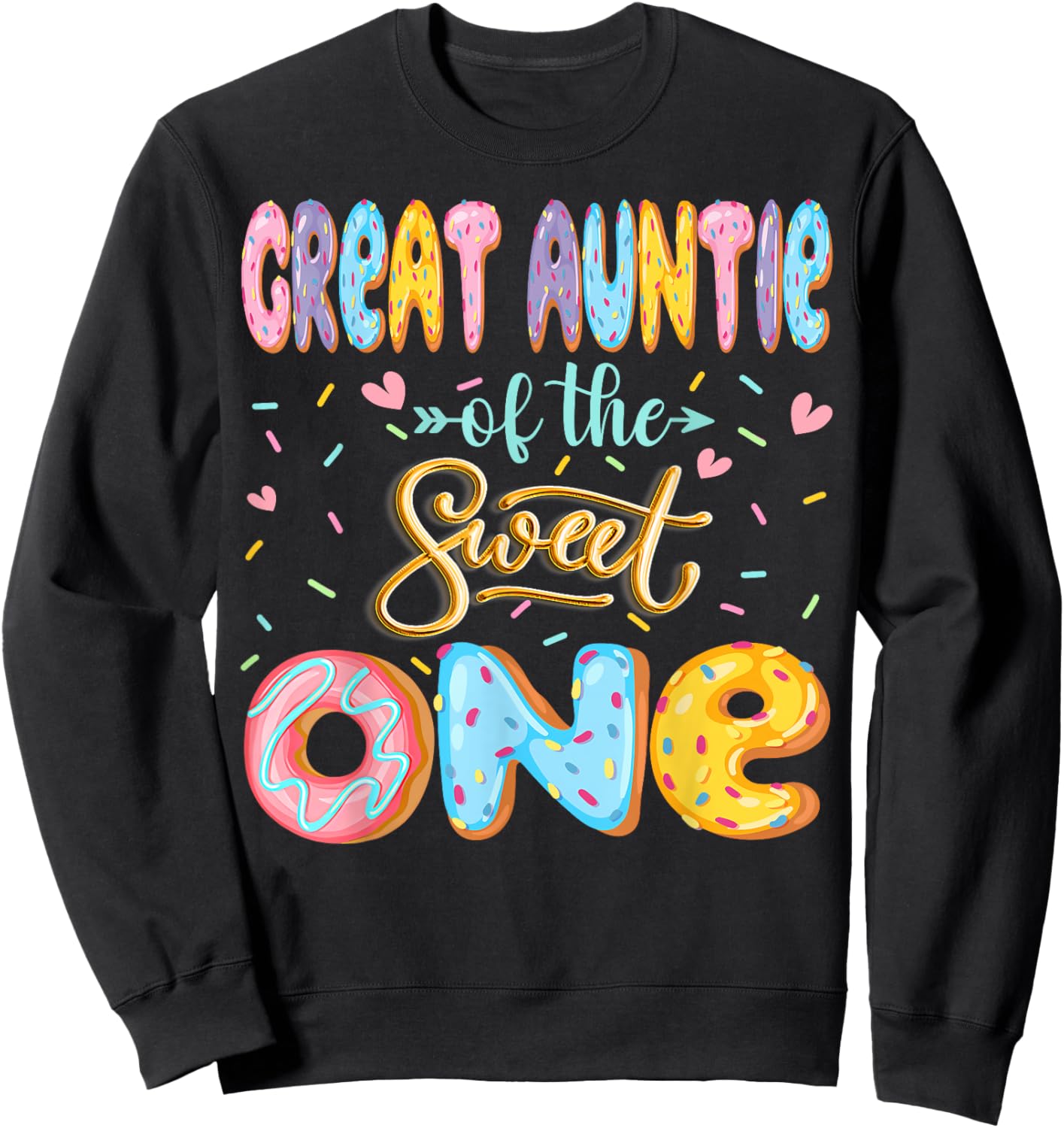 Great Auntie Of The Sweet One 1St Birthday Girl Donut Lover Sweatshirt - Sweatshirt | Black