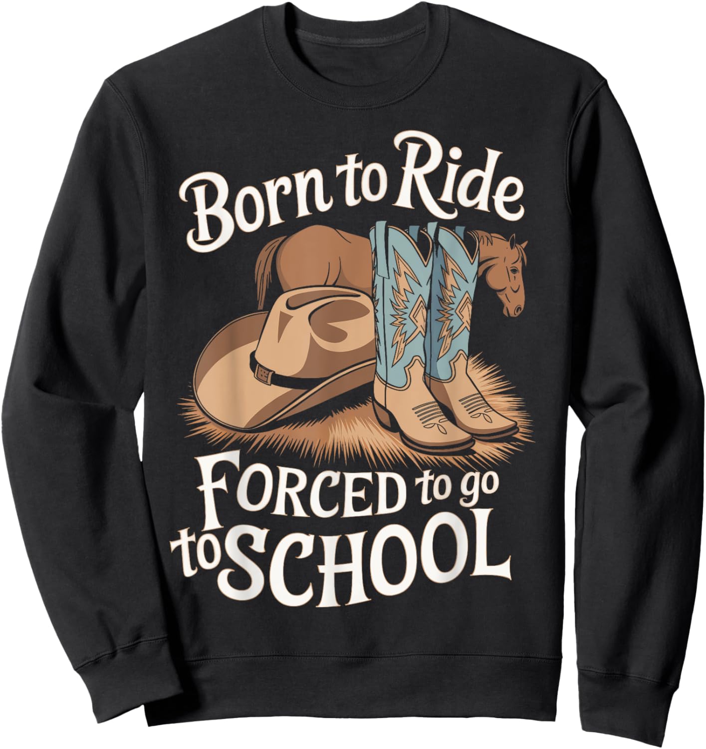 Horse Riders Barrel Racing Horse Owners Born Ride Horses Sweatshirt - Sweatshirt | Black