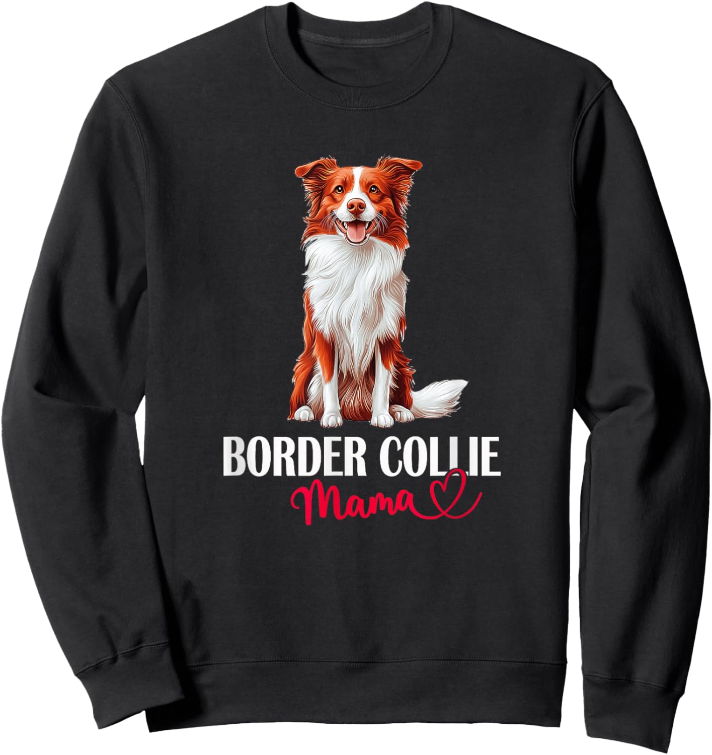 Girls Cute Mama Mom Red Border Collie Lover Sweatshirt - Sweatshirt | Black