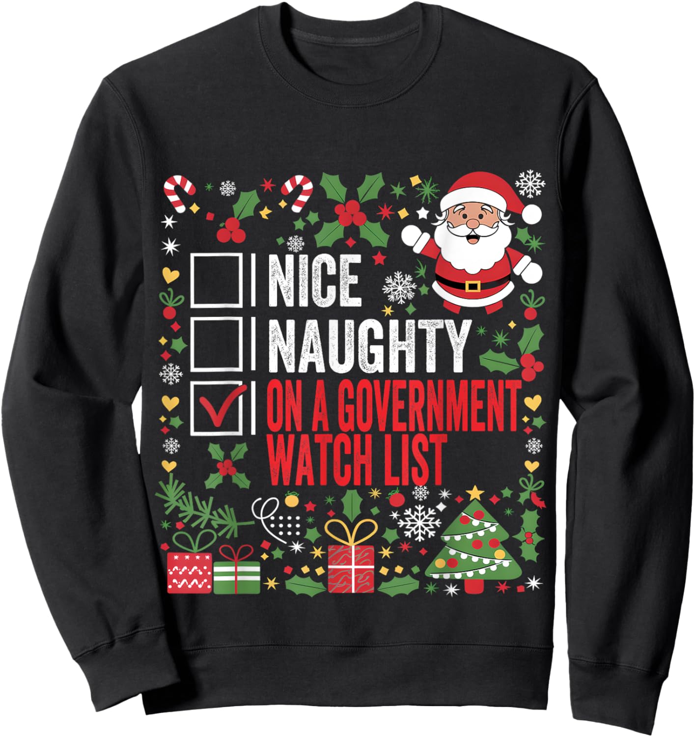 Nice Naughty On A Government Watch List Funny Christmas Sweatshirt - Sweatshirt | Black
