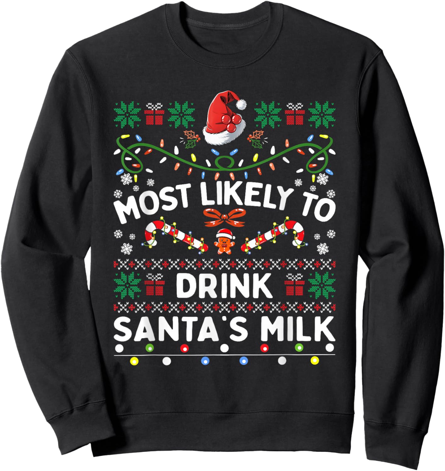 Most Likely To Drink Santa's Milk Funny Christmas Family Sweatshirt - Sweatshirt | Black