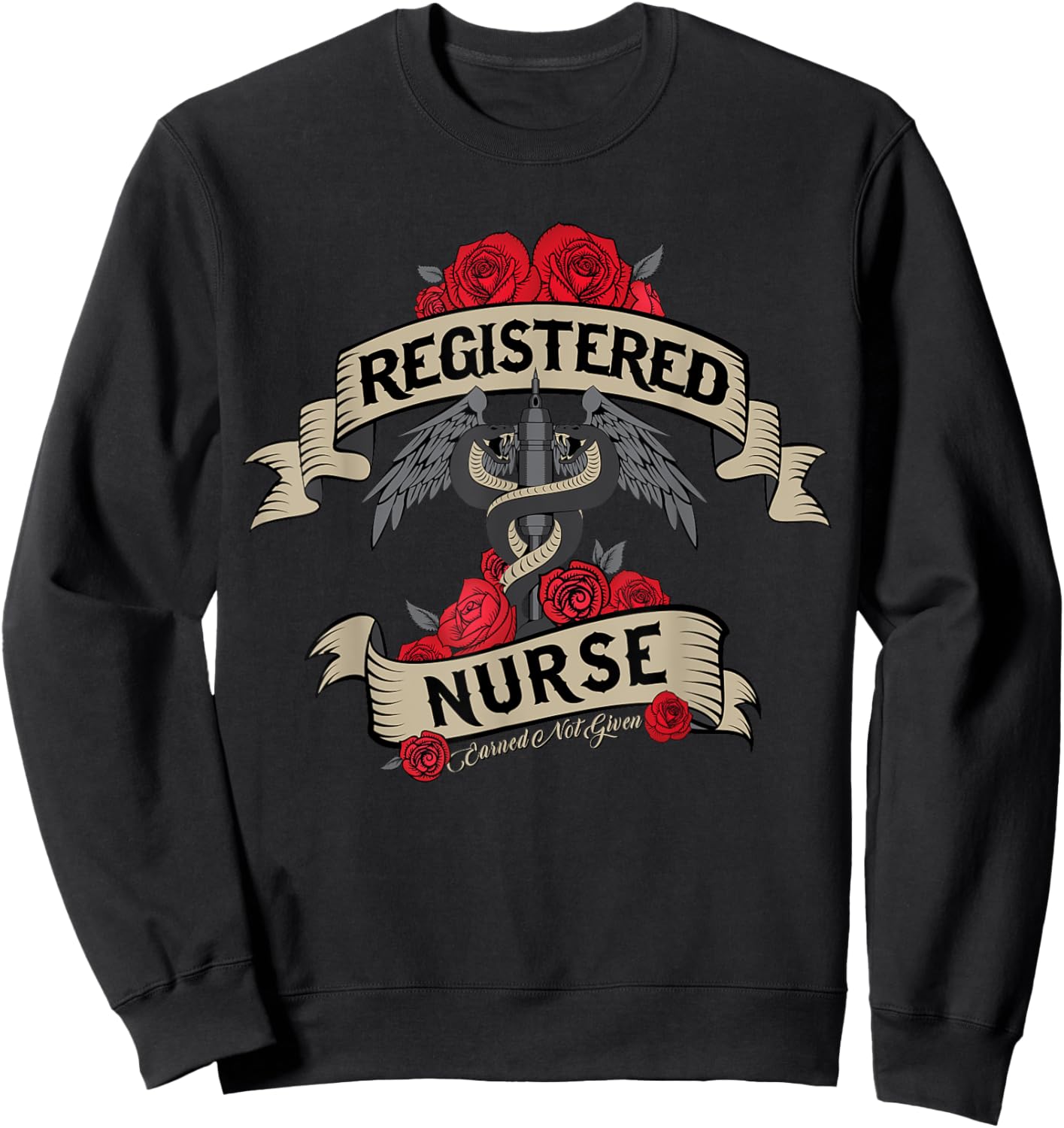 Registered Nurse RN Earned Not Given Design for Nurses Sweatshirt - Sweatshirt | Black