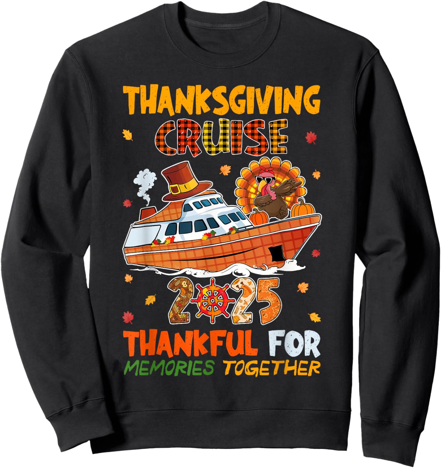 Thanksgiving Cruise 2025 Thankful For Memories Together Sweatshirt - Sweatshirt | Black