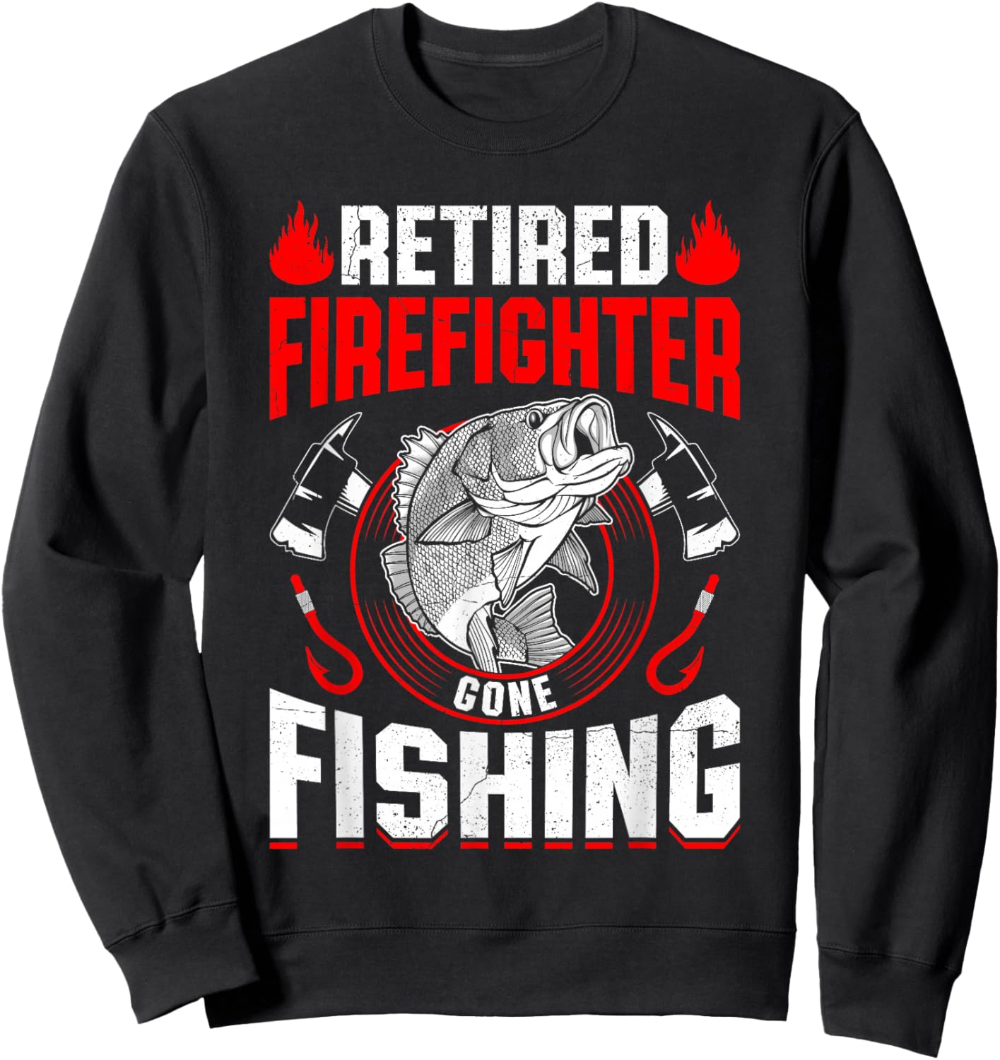Retired Firefighter Gone Fishing Fun Firefighter Retirement Sweatshirt - Sweatshirt | Black