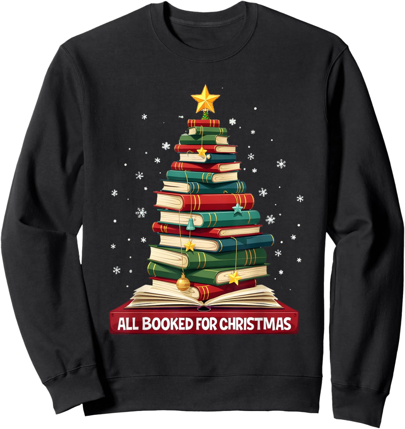 All Booked For Christmas Reading Book Lover Holiday Reader Sweatshirt - Sweatshirt | Black