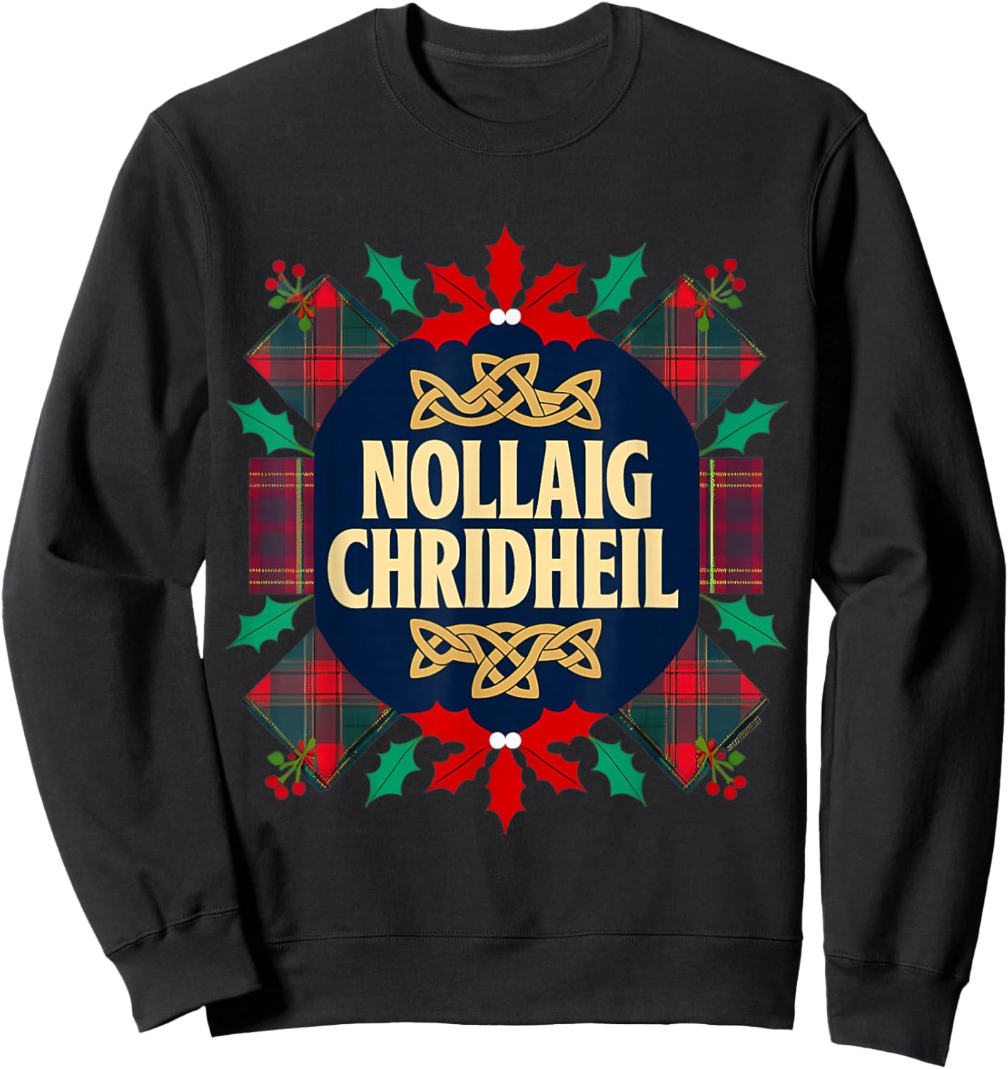 Nollaig Chridheil Scottish Merry Christmas Scotland Scot Sweatshirt - Sweatshirt | Black