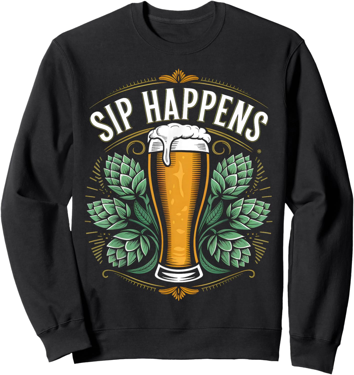 Cool Pun Beers Designs Sip Happens Beer Funny Sarcastic Humor Drink -Adults Black Short Sleeve Sweatshirt - Sweatshirt | Black