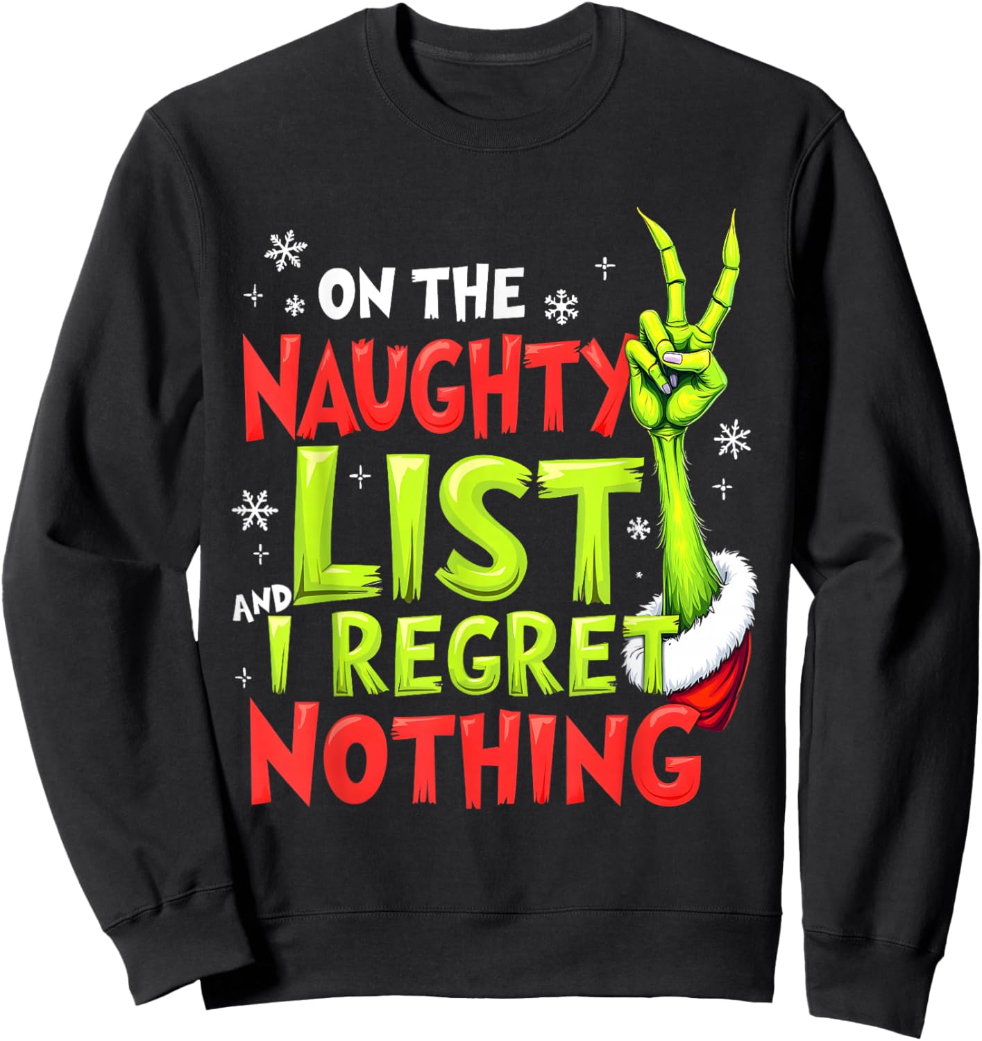On The Naughty List And I Regret Nothing Funny Christmas Sweatshirt - Sweatshirt | Black