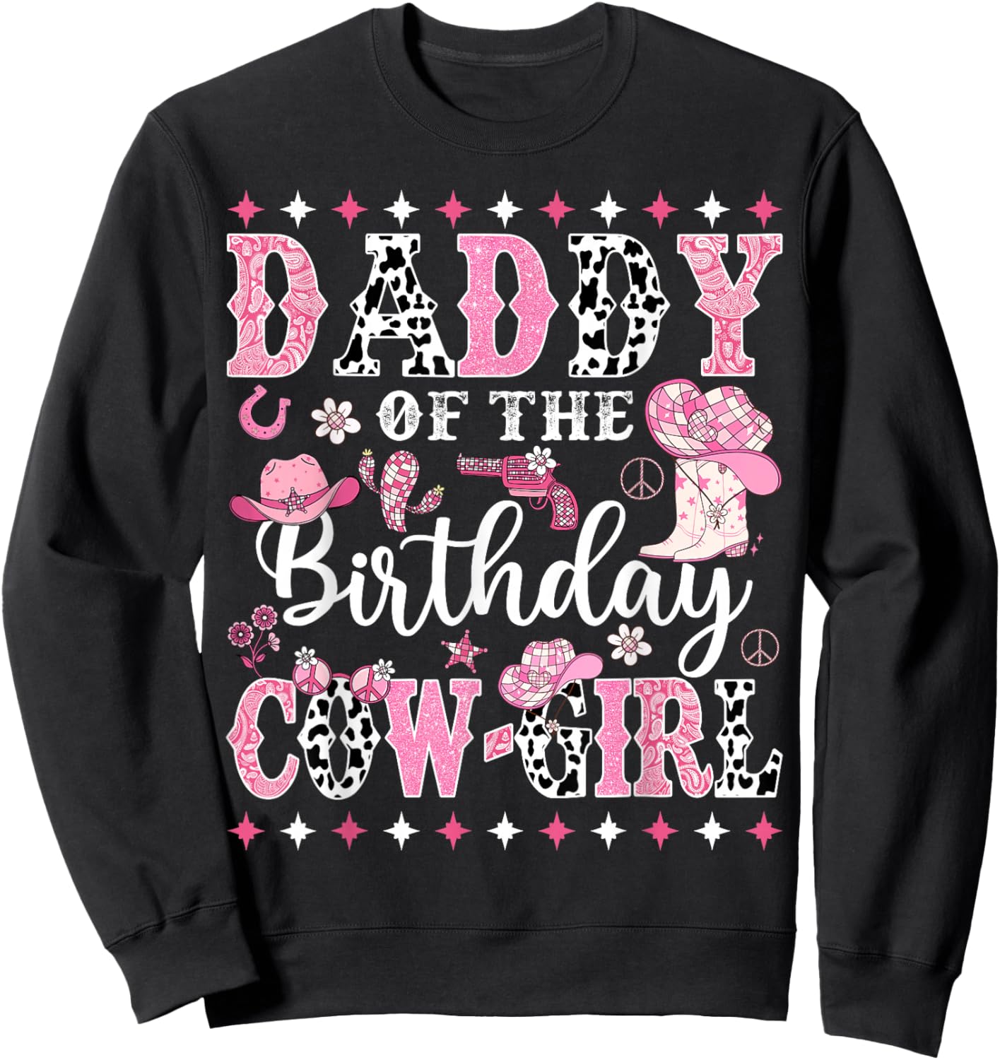 Cowgirl Birthday Matching Family Daddy Of The Birthday CowGirl Rodeo Black Sweatshirt - Sweatshirt | Black