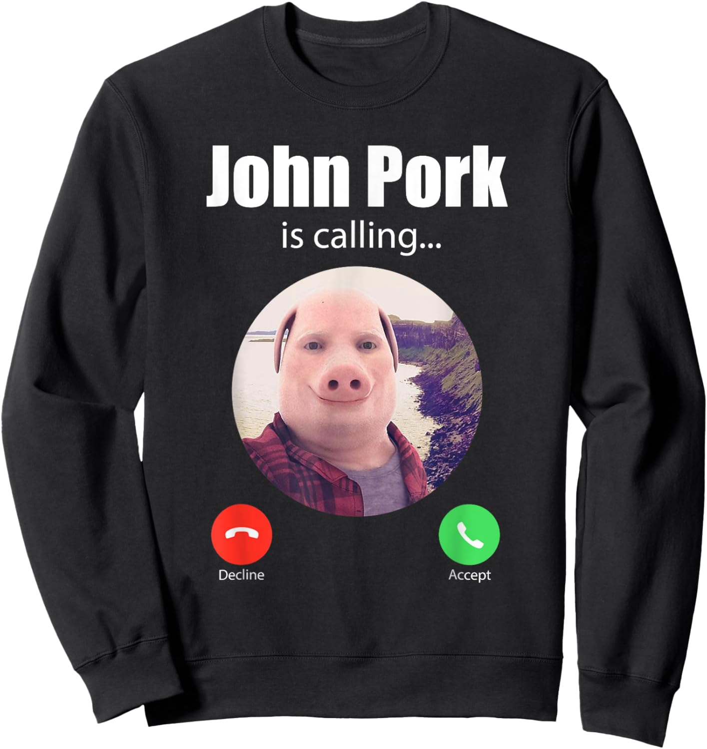 Classic Art Funny John Pork Is Calling Outfit Awesome Meme Sweatshirt - Sweatshirt | Black