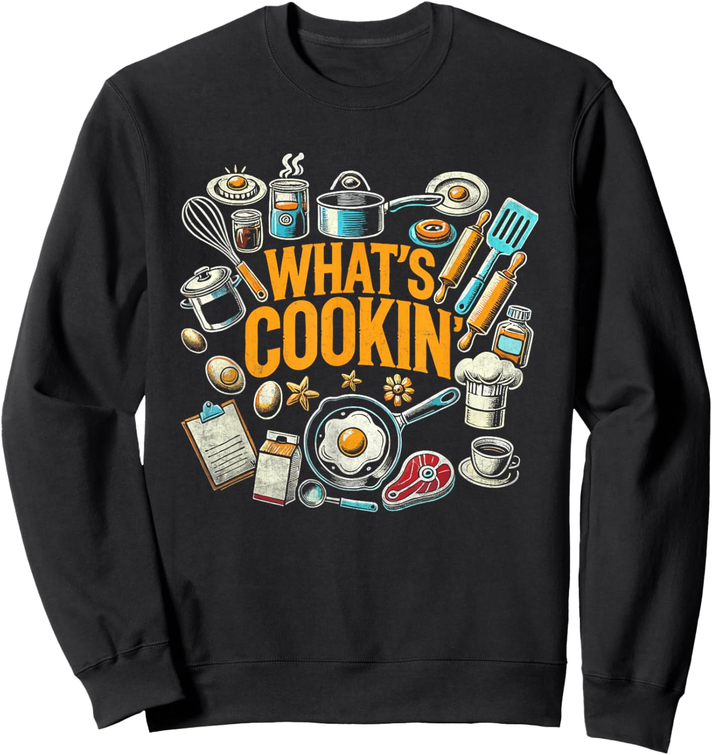 What's Cookin' Chef Cook Cooking Food Dishes Cooks Sweatshirt - Sweatshirt | Black