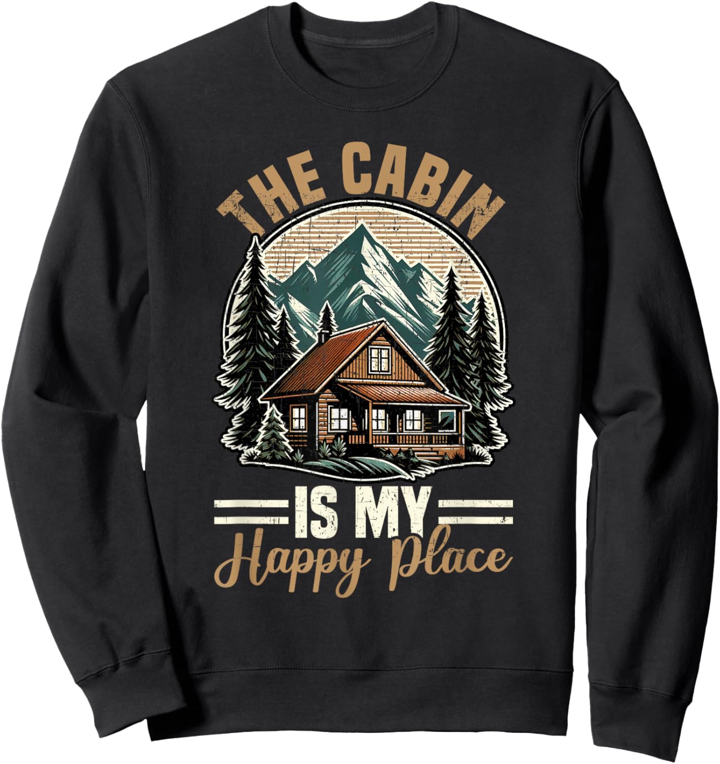 The Cabin Is My Happy Place Family Vacation Nature Outdoor Sweatshirt - Sweatshirt | Black